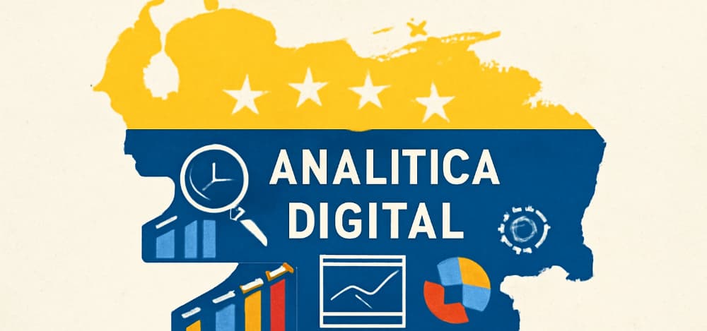 Para crecer de forma inteligente en Venezuela se debe impulsar la Analítica Digital