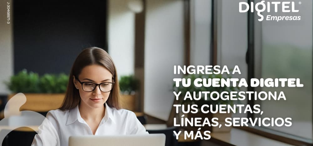 Digitel amplía el alcance de su plataforma de autogestión “Tu Cuenta Digitel” para clientes Pymes y Empresas