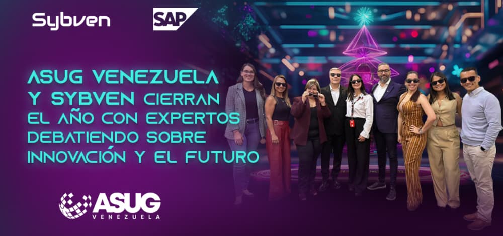ASUG Venezuela y Sybven cierran el Año con expertos debatiendo sobre innovación y el Futuro 